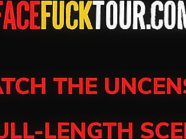Face Fuck Tour - Cock-Hungry Blonde Babe Is A Sloppy Blowjob Sensation