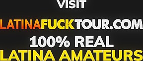 Latina Mouth and Pussy Filled With Big Backpacker Dick