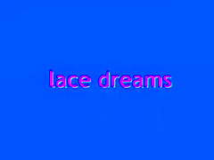 lace dreams